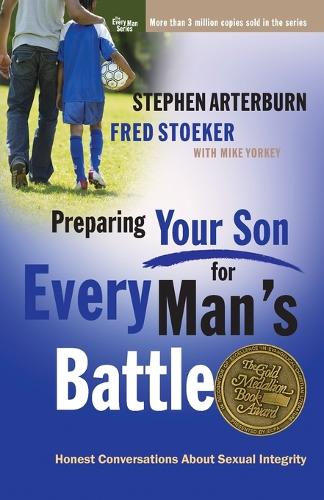 Preparing your Son for Every Man's Battle: Honest Conversations About Sexual Integrity(Every Man)