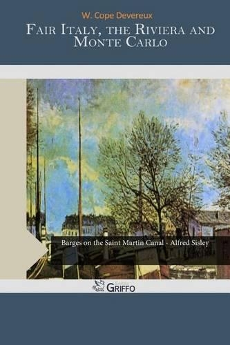 Fair Italy, the Riviera and Monte Carlo