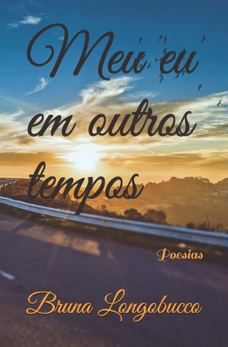 Meu Eu Em Outros Tempos