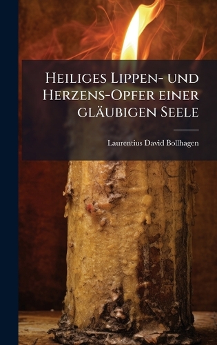 Heiliges Lippen- und Herzens-Opfer einer gläubigen Seele