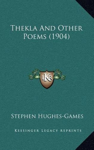 Thekla and Other Poems (1904)