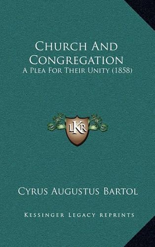 Church and Congregation: A Plea for Their Unity (1858)