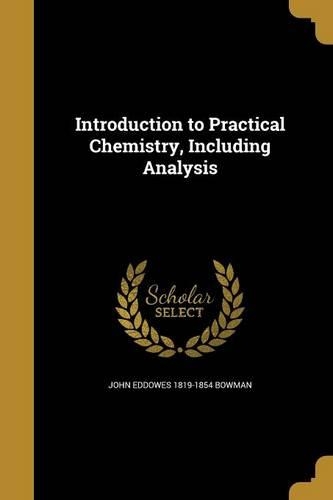 Introduction to Practical Chemistry, Including Analysis