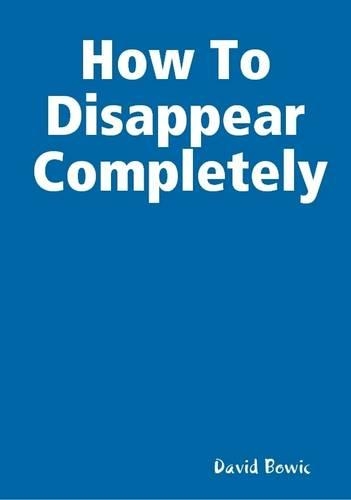 How To Disappear Completely