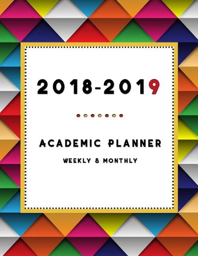 2018-2019 Academic Planner Weekly And Monthly