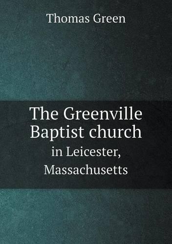 The Greenville Baptist church in Leicester, Massachusetts