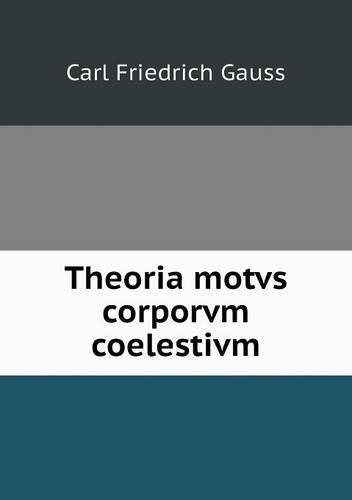 Theoria Motvs Corporvm Coelestivm