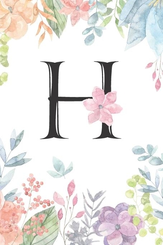Monogrammed Floral H Journal by Crazy Beautiful Designs: Watercolor Design notebook for Women, 120 pages 6 x 9