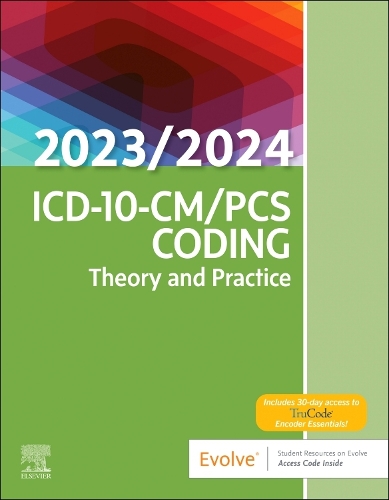 ICD-10-CM/PCs Coding: Theory and Practice, 2023/2024 Edition - E-Book: ICD-10-CM/PCs Coding: Theory and Practice, 2023/2024 Edition - E-Book