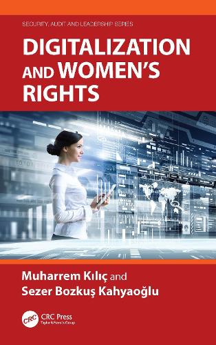Digitalization and Women's Rights: Volume 1(Security, Audit and Leadership Series)