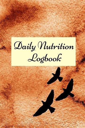 Daily Nutrition Logbook: Simple Daily Food Journal, Food tracker book, Health record keeper.