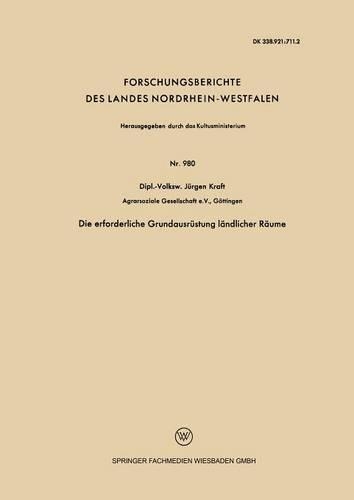Die erforderliche Grundausrüstung ländlicher Räume: (Forschungsberichte des Landes Nordrhein-Westfalen)
