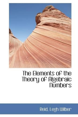 The Elements of the Theory of Algebraic Numbers