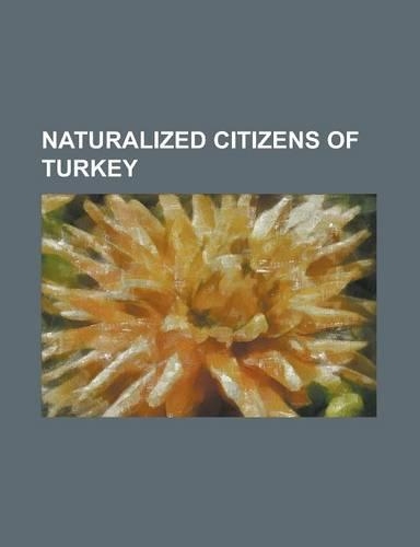 Naturalized Citizens of Turkey: Aghasi Mammadov, Alemitu Bekele Degfa, Anzhela Atroshchenko, as M Pars, Aysel Ta, Bahram Muzaffer, Derya Bard Sar Alt