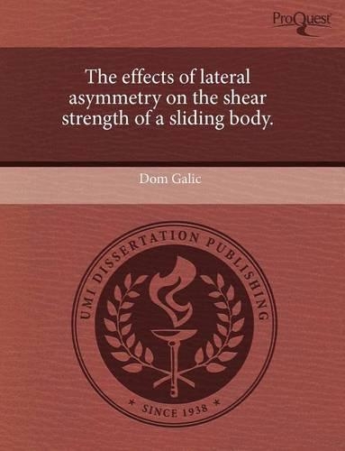 The Effects of Lateral Asymmetry on the Shear Strength of a Sliding Body