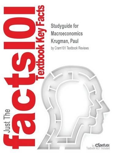 Studyguide for Macroeconomics by Krugman, Paul, ISBN 9781464113246