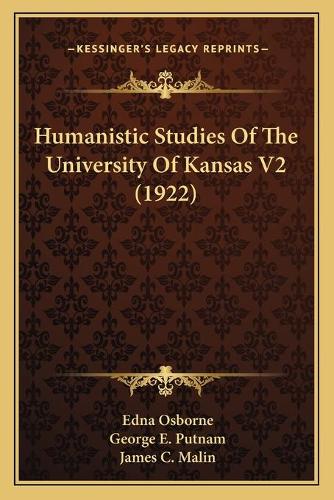 Humanistic Studies Of The University Of Kansas V2 (1922)