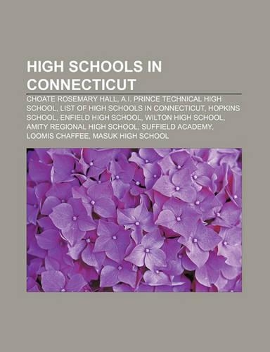 High Schools in Connecticut: Choate Rosemary Hall, A.I. Prince Technical High School, List of High Schools in Connecticut, Hopkins School