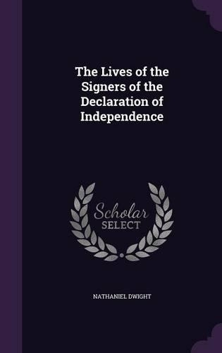 The Lives of the Signers of the Declaration of Independence