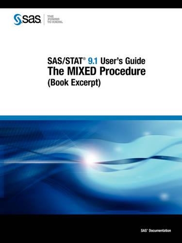 SAS/STAT 9.1 User's Guide: The MIXED Procedure (Book Excerpt)