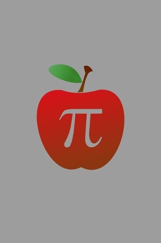 Fun Math Apple Pi Pun Notebook: Blank Lined Journal (Best Student or Teacher Gift): 6 x 9 inches // 120 Lined Blank Pages // College Ruled