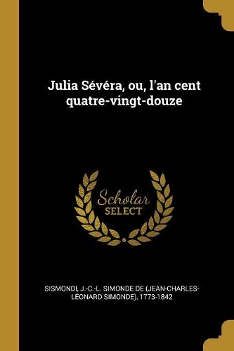 Julia Sévéra, ou, l'an cent quatre-vingt-douze