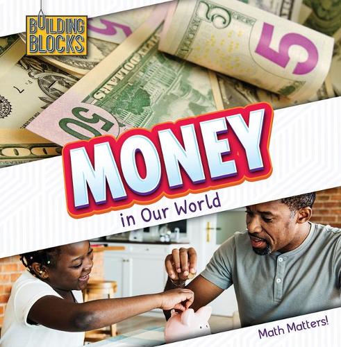 Money in Our World: (Math Matters!)