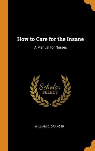 How to Care for the Insane