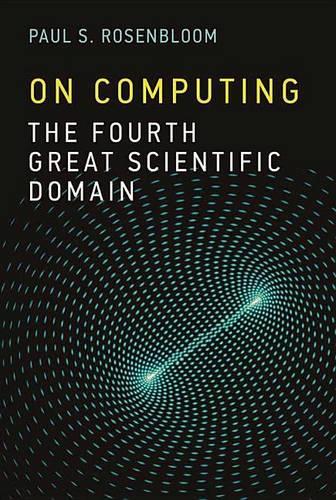 On Computing: The Fourth Great Scientific Domain