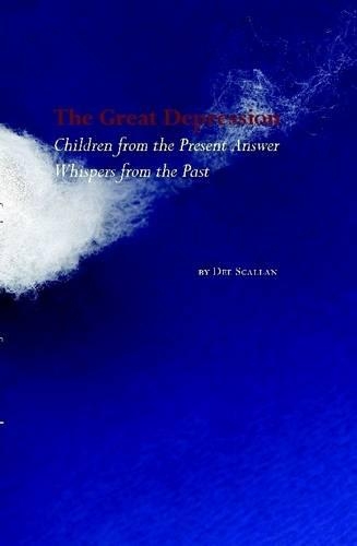 The Great Depression: Children from the Present Answer Whispers from the Past