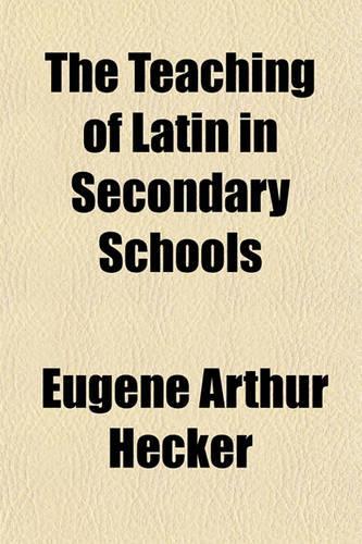 The Teaching of Latin in Secondary Schools