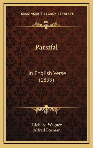 Parsifal: In English Verse (1899)