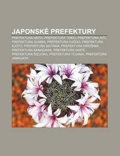 Japonske Prefektury: Prefektura Akita, Prefektura Tokio, Prefektura AI I, Prefektura Gunma, Prefektura Hjogo, Prefektura Kjoto