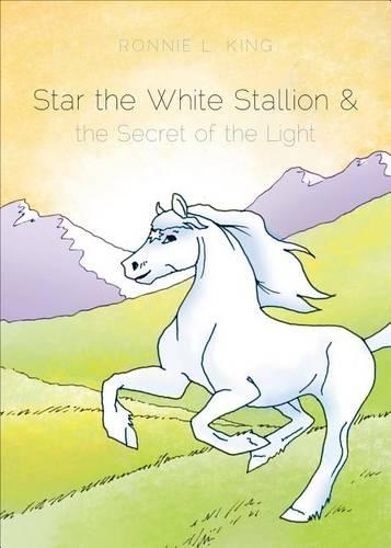 Star the White Stallion & the Secret of the Light