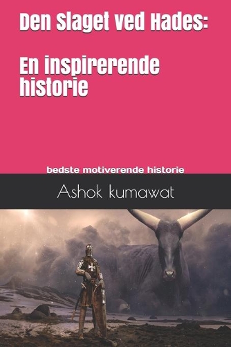 Den Slaget ved Hades: En inspirerende historie: bedste motiverende bog med action og eventyr bedste motiverende historie selvhjælp og selvbygningsbog krigs- og kampbøger
