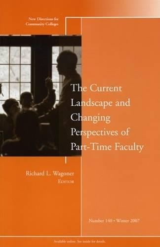 The Current Landscape and Changing Perspectives of Part–Time Faculty