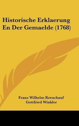 Historische Erklaerung En Der Gemaelde (1768)