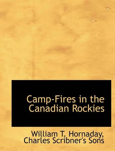 Camp-Fires in the Canadian Rockies