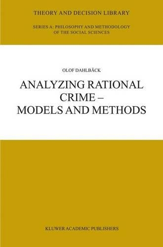 Analyzing Rational Crime — Models and Methods