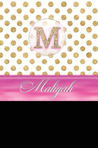 Maliyah: Personalized Lined Journal Diary Notebook 150 Pages, 6" X 9" (15.24 X 22.86 CM), Durable Soft Cover