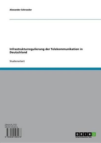 Infrastrukturregulierung Der Telekommunikation in Deutschland