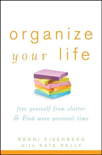 Organize Your Life: Free Yourself from Clutter and Find More Personal Time
