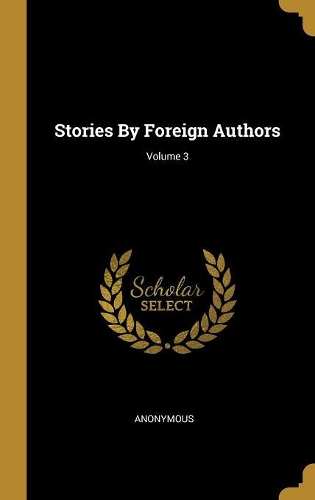 Stories By Foreign Authors; Volume 3