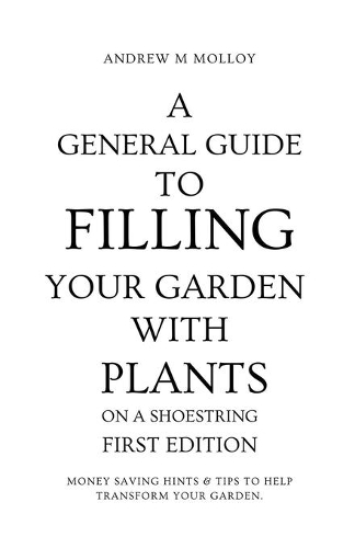 A General Guide to Filling Your Garden With Plants on a Shoestring