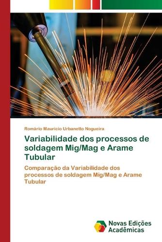 Variabilidade dos processos de soldagem Mig/Mag e Arame Tubular