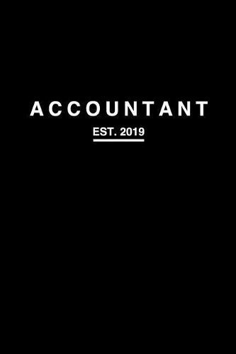 Accountant est. 2019: 2019 College Line Notebook/Journal Gift To Accountants As A Thank You, Birthday, Christmas And Appreciation Day Present