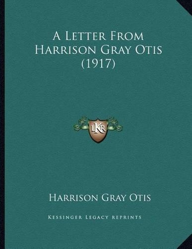 A Letter From Harrison Gray Otis (1917)