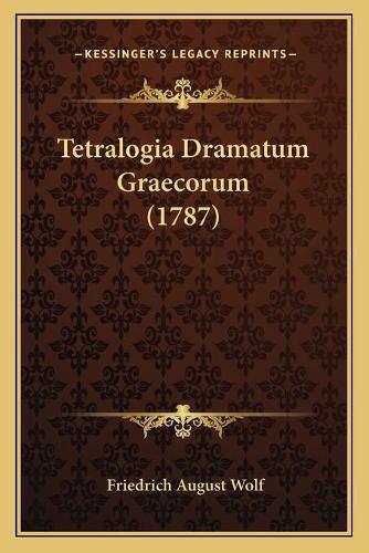 Tetralogia Dramatum Graecorum (1787)