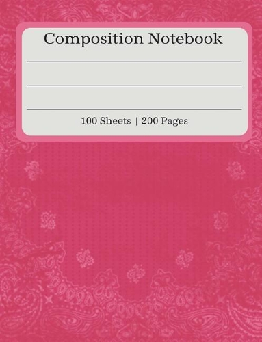 Composition Notebook: Pink Paisley Design Composition Book - 100 Sheets (200 Pages)