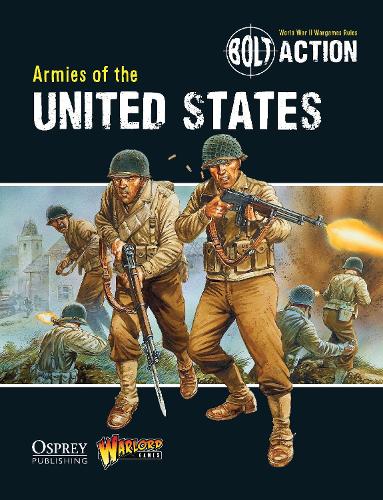 Bolt Action: Armies of the United States: (2 Bolt Action)